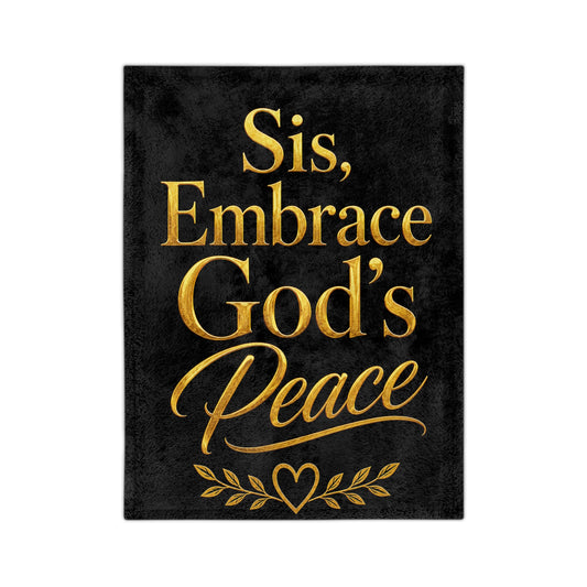 Sis Embrace God’s Peace Velveteen  Blanket