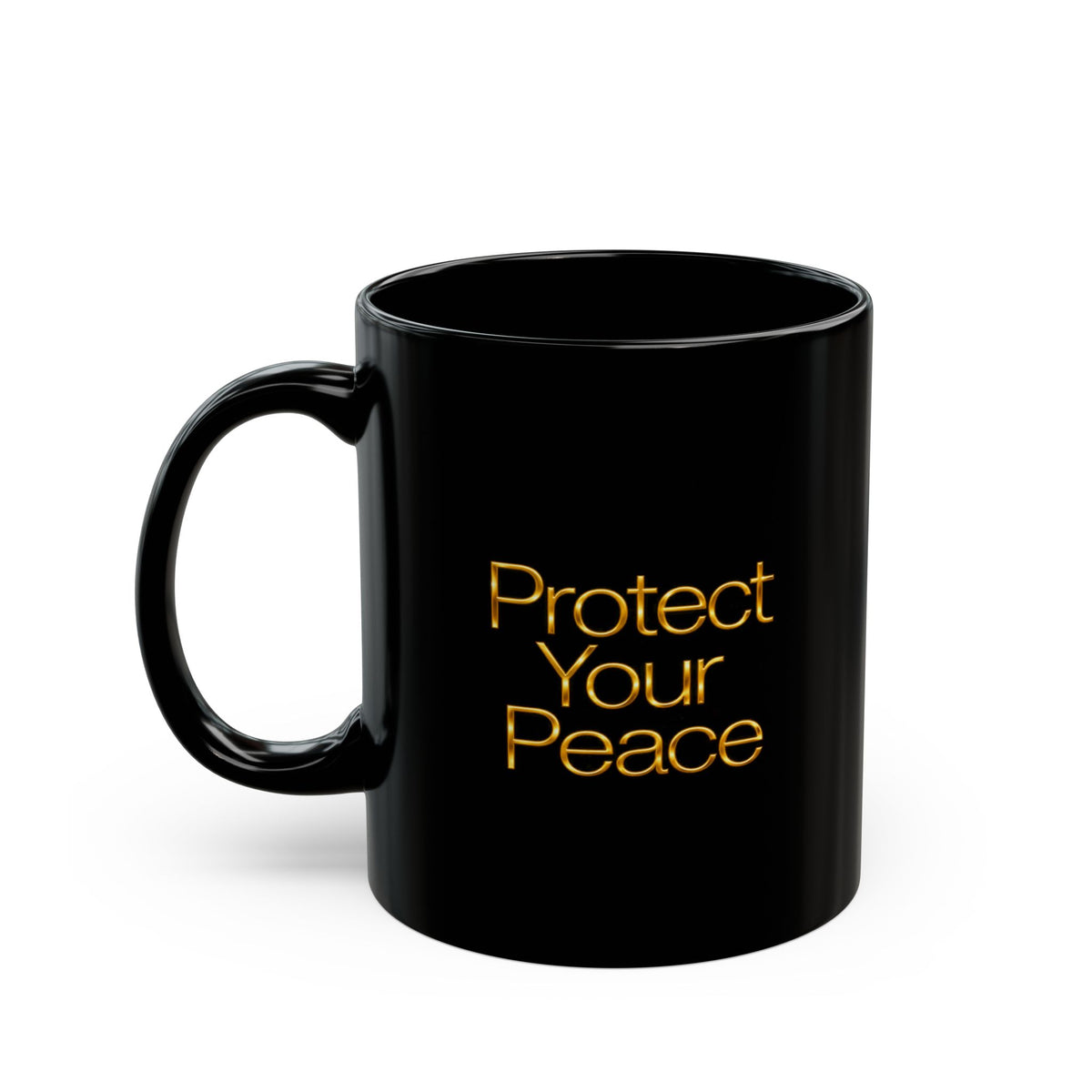 Protect Your Peace Black Mug - 11oz
